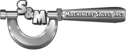 S&M Machinery Sales, Inc.